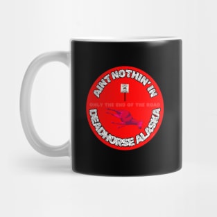 Ain't Nothin' In Deadhorse AL By Abby Anime(c) Mug